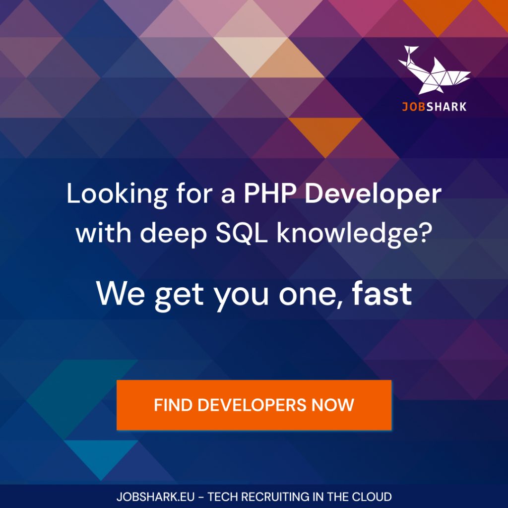 Banner promoting Jobshark services. The message reads “Looking for a PHP Developer with deep SQL knowledge? We get you one, fast” with a call to action: “FIND DEVELOPERS NOW”