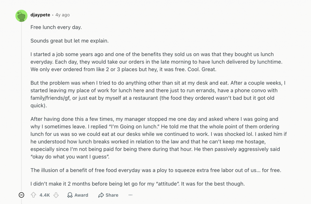 Screenshot of a Reddit post describing a supposed job perk of “free lunch every day.” The post explains that employees were expected to eat at their desks and keep working during lunch, effectively turning the perk into unpaid labor, and concludes that the benefit was a way to extract extra work rather than provide a genuine break.